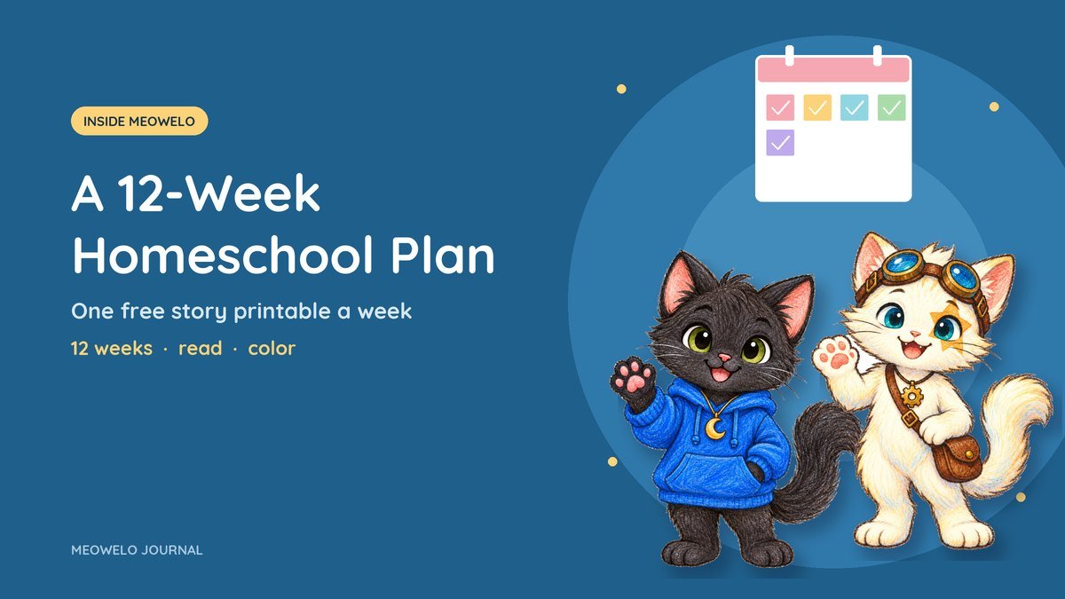 A 12-Week Homeschool Plan: Lunai and Rinwa from Meowelo beside a calendar with five weeks checked
